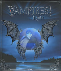 Vampires !: Le guide