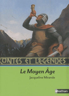 Contes et légendes:Le Moyen Âge