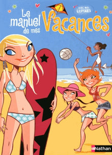 Le manuel de mes vacances avec mes copines