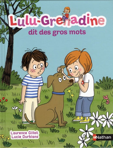 Lulu-Grenadine dit des gros mots