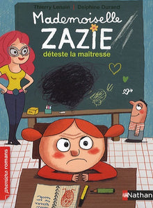 Mademoiselle Zazie déteste la maîtresse
