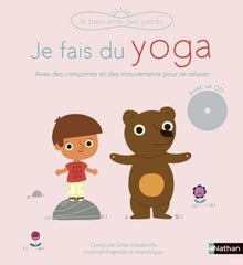Je fais du yoga - Un livre-CD avec des comptines et des mouvements pour se relaxer - Dès 3 ans