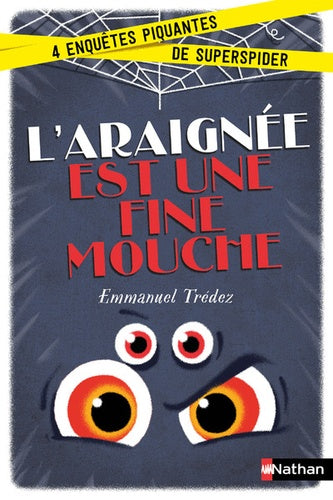 L'araignée est une fine mouche Enquête