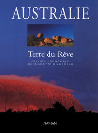 Australie : Terre du rêve