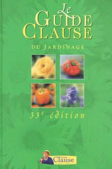 Le Guide Clause du jardinage, 33e édition 2002