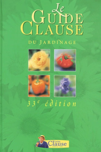Le Guide Clause du jardinage, 33e édition 2002