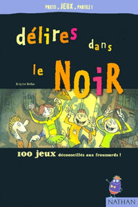 Délires dans le noir