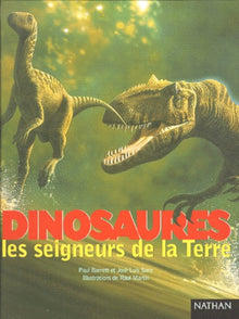 Dinosaures, les seigneurs de la Terre
