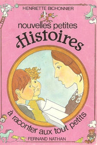 Nouvelles petites histoites à raconter aux tout petits