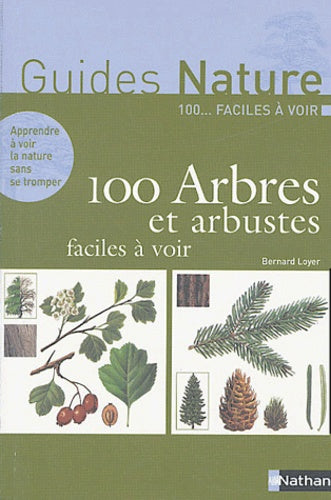 100 arbres et arbustes faciles à voir