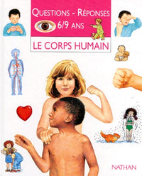 QUESTIONS REPONSES 6/9 ANS.: Le corps humain