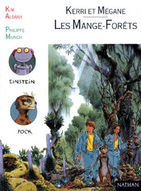 Les Mange-forêts: Activités autour d'un roman, "Kerri et Mégane : les mange-forêts", K. Aldany, P. Munch, cycle des approfondissements, [cycle 3], niveau 2