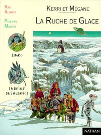 Kerri et Mégane, tome 4 : La Ruche de glace