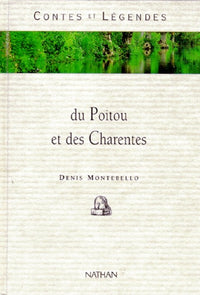 Contes et légendes du Poitou et des Charentes