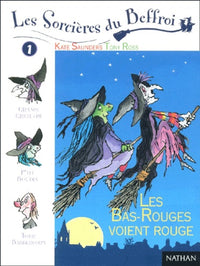 Les Sorcières du Beffroi, volume 1 : Les Bas-Rouges voient rouge