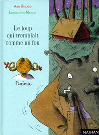 Le Loup qui tremblait comme un fou