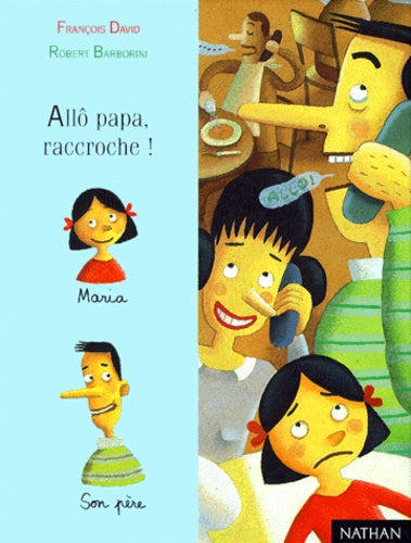 Allô, papa, raccroche!