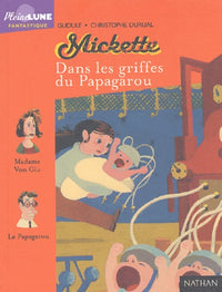 Mickette : Dans les griffes du Papagarou