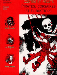 Contes et Récits : Pirates, corsaires et flibustiers