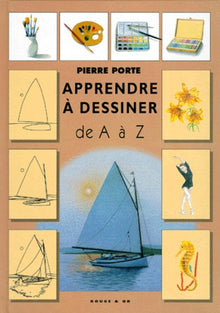 Apprendre à dessiner de A à Z