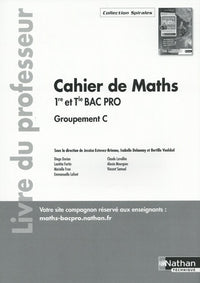 Cahier de maths - 1re/Term Bac Pro - Groupement C