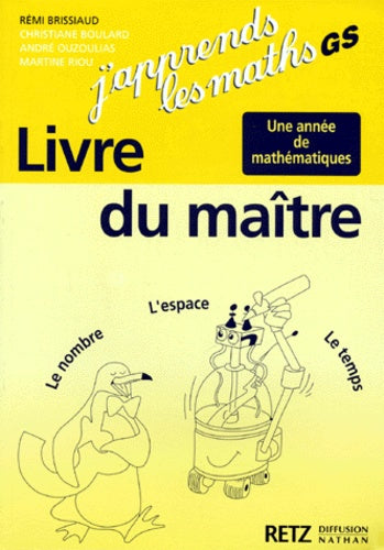 J'apprends les maths, GS. Le Livre du maître
