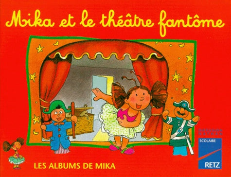Les Albums de Mika : Mika et le théâtre fantôme