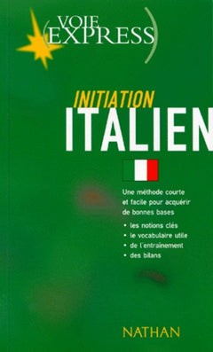 Voie express : Initiation Italien (1 livre + 1 cassette)