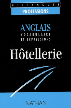 Anglais, vocabulaire et expressions : hôtellerie
