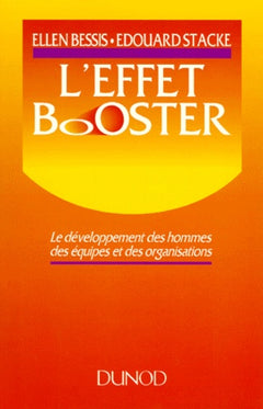 L'effet booster - Le developpement des hommes, des equipes et des organisations