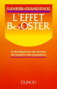 L'effet booster - Le developpement des hommes, des equipes et des organisations