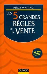 Les cinq grandes règles de la vente