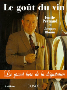 Le goût du vin: Le grand livre de la dégustation