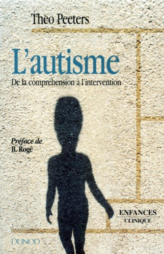 L'autisme: De la compréhension à l'intervention