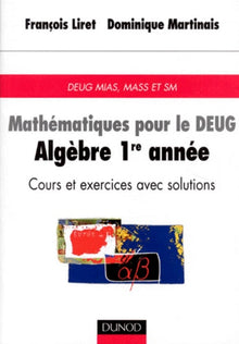 Mathématiques pour le DEUG : Algèbre 1ère année