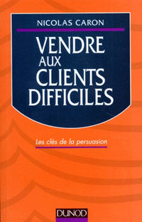 Vendre aux clients difficiles