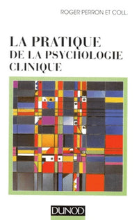 La pratique de la psychologie clinique