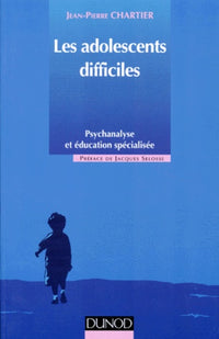 Les adolescents difficiles