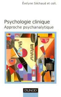 Psychologie clinique : Approche psychanalytique