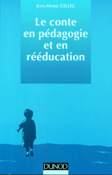 Le Conte en pédagogie et en rééducation
