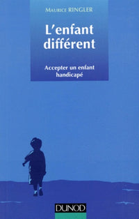 L'enfant différent : accepter un enfant handicapé