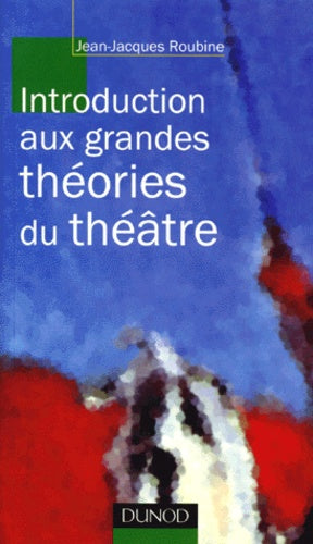 Introduction aux grandes théorie du théâtre