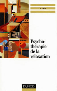 Psychotherapie de la relaxation. Un abord psychosomatique