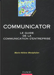 Communicator : Le guide de la communication d'entreprise