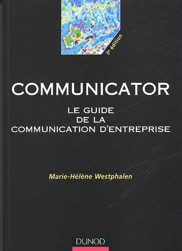 Communicator : Le guide de la communication d'entreprise