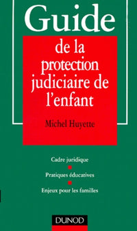 Guide de la protection judiciaire de l'enfant