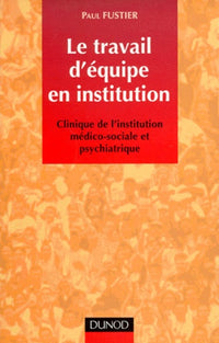 Le travail d'équipe en institution