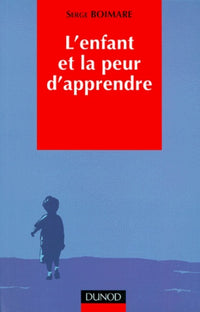 L'enfant et la peur d'apprendre