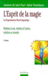 L'esprit de la magie, la Programmation Neuro-Linguistique