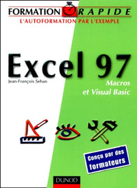 Excel 97, macros et visual basic. L'auto formation par l'exemple